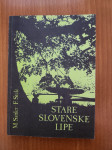 STARE SLOVENSKE LIPE (M. Sattler, E. Stele)