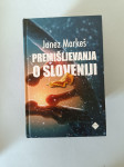 PREMIŠLJEVANJA O SLOVENIJI (Janez Markeš)