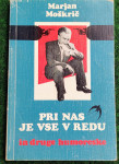 PRI NAS JE VSE V REDU IN DRUGE HUMORESKE, MARJAN MOŠKRIČ
