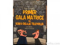 Primer gala matrice ali kako deluje televizija, nova