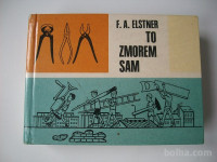 PRIROČNIK TO ZMOREM SAM - F.A.ELSTNER