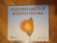 PRIRODNO LIJEČENJE BOLESTI I TEGOBA, Mozaik knjiga, Ljubljana,15 €