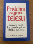 Prisluhni svojemu telese, dr. David W.Rowland