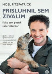 Prisluhnil sem živalim (popolnoma nova knjiga)