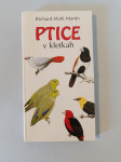 PTICE V KLETKAH (Richard Mark Martin)