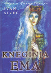 Kneginja Ema – Ivan Sivec