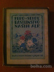 RASTLINSTVO NAŠIH ALP (Ferd, Seidl)