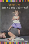 Reci NE brez slabe vesti,  Jesper Juul
