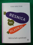 RESNICA NA PLADNJU MITI IN LAŽI OD PREHRANI - TIM SPECTOR