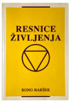 Resnice življenja - Bono Baršek