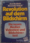 REVOLUTION AUF DEM BILDSCHIRM - BUCHHOLZ