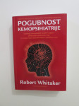 Robert Whitaker: Pogubnost kemopsihiatrije