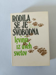 RODILA SE JE SVOBODNA : Levinja iz dveh svetov (Joy Adamson)