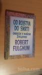 Od rojstva do smrti-obredi v našem življenju(Robert Fulghum)
