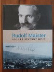 Rudolf Maister, Sto let severne meje