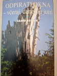 SAMO RESNIK ODPIRATI OKNA - VČERAJ, DANES IN JUTRI
