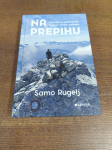 SAMO RUGELJ NA PREPIHU