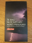 Še zdaj, na ta sveti den, moraš preklinjati?