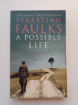Sebastian Faulks: A Possible Life