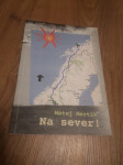 Na sever! - Mertik