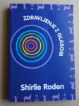 SHIRLIE RODEN, ZDRAVLJENJE Z GLASOM