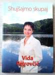 SHUJŠAJMO SKUPAJ Vida Petrovčič
