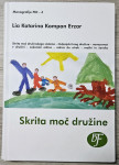 SKRITA MOČ DRUŽINE, Lia Katarina Kompan Erzar
