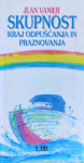 Skupnost; kraj odpuščanja in praznovanja