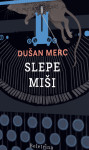 Slepe miši - Dušan Merc