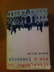 SLOVENCI V STARI JUGOSLAVIJI (Metod Mikuž)