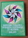 Slovenska slikanica in knjižna ilustracija za mladino 1945-1975