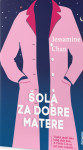 Šola za dobre matere -  Jessamine Chan