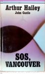 SOS, VANCOUVER - Arthur Hailey