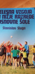 STANISLAV SLUGA, TELESNA VZGOJA ZA NIŽJE RAZREDE OŠ