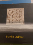 STANKO LODRANT MEŽA ŠE KR TEČE