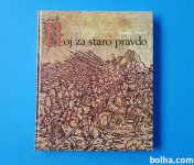 Stanko Škaler BOJ ZA STARO PRAVDO