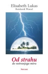 Od strahu do notranjega miru      Avtor: Elisabeth Lukas