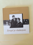 STREGEL JE VLADARJEM (Vlasta Sajovic)