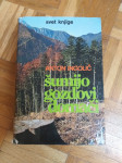 Šumijo gozdovi domači- Anton Ingolič