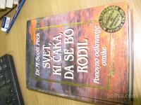 SVET KI ČAKA, DA SE BO RODIL DR M.SCOTT PECK