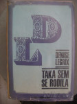 TAKA SEM SE RODILA - D. LEGRIX ZO 1966