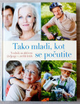 Tako mladi, kot se počutite