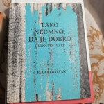 TAKO NEUMNO, DA JE DOBRO