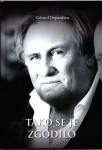 TAKO SE JE ZGODILO (Gerard Depardieu)