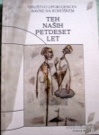 TEH NAŠIH PETDESET LET