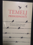 Temelj prihodnosti - Zbornik ob 70 - letnici konca vojne in začetka