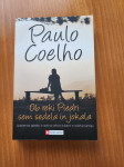 OB REKI PIEDRI SEM SEDELA IN JOKALA (Paulo Coelho)