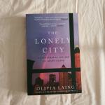 The Lonely City - Olivia Laing