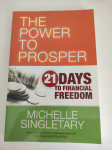 The power to prosper - 21 days to financial freedom - M.Singletary