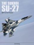 The Sukhoi Su-27: Russia's Air Superiority and Multi-role Fighter